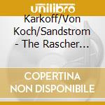 Karkoff/Von Koch/Sandstrom - The Rascher Saxophone Quartet cd