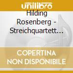 Hilding Rosenberg - Streichquartett 4 & 7 cd
