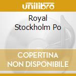 Royal Stockholm Po cd musicale di Atterberg,Kurt