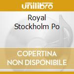 Royal Stockholm Po cd