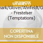Widmark/Glover/Ahnfeldt/Garner - Frestelser (Temptations) cd musicale di Widmark/Glover/Ahnfeldt/Garner