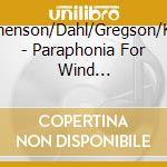 Morthenson/Dahl/Gregson/Keuris - Paraphonia For Wind Orchestra/Tuba Concerto