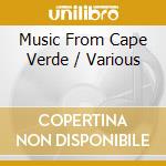 Music From Cape Verde / Various cd