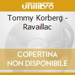 Tommy Korberg - Ravaillac cd musicale di Tommy Korberg