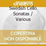 Swedish Cello Sonatas / Various cd