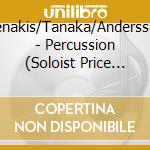 Xenakis/Tanaka/Andersson - Percussion (Soloist Price 19959