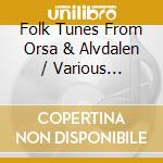 Folk Tunes From Orsa & Alvdalen / Various (Sweden) cd