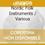 Nordic Folk Instruments / Various cd musicale di Caprice Records