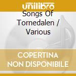 Songs Of Tornedalen / Various cd musicale di Caprice