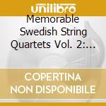 Memorable Swedish String Quartets Vol. 2: Stenhammar, Atterberg.. cd