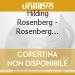Hilding Rosenberg - Rosenberg Plays Rosenberg (3 Cd) cd musicale di Rosenberg,Hilding