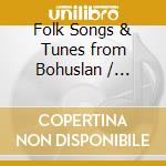 Folk Songs & Tunes from Bohuslan / Various cd