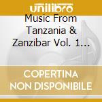 Music From Tanzania & Zanzibar Vol. 1 / Various cd
