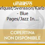 Carlquist/Svensson/Karlzon - Blue Pages/Jazz In Sweden '97 cd