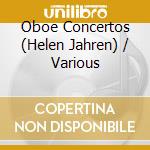 Oboe Concertos (Helen Jahren) / Various cd