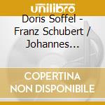 Doris Soffel - Franz Schubert / Johannes Brahms / Mahler / Massen - Sings Lieder