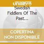 Swedish Fiddlers Of The Past (1913-1920) (3 Cd) cd