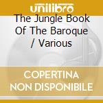 The Jungle Book Of The Baroque / Various cd musicale di Caprice Records
