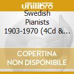 Swedish Pianists 1903-1970 (4Cd & Dvd) / Various cd musicale di Various