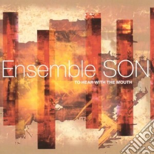 Ensemble Son: To Hear With The Mouth - Barret / Guy / Doyle (Sacd) cd musicale di Ensemble Son