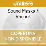 Sound Masks / Various cd