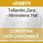 Tellander,Zara - Himmelens Hat cd
