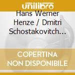 Hans Werner Henze / Dmitri Schostakovitch - Song Cycles cd musicale di Eric Ericson Chamber Choir: Henze & Shostakovich