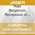 Mats Bergstrom: Perceptions of Time (Sacd) cd