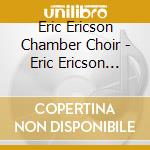 Eric Ericson Chamber Choir - Eric Ericson Chamber Choir Treasures cd musicale di Caprice Records