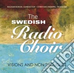 Swedish Radio Choir: Visions And Thoughts