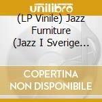(LP Vinile) Jazz Furniture (Jazz I Sverige Â´94) / Various (2 Lp) vinile
