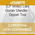 (LP Vinile) Lars Goran Ulander - Oppet Tva vinile