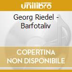 Georg Riedel - Barfotaliv cd musicale di Georg Riedel