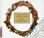 Larsson Lena / Lindholm Ulrika / Jansson Svea - Folk Music In Sweden: Lena, Ulrika And Svea cd