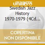 Swedish Jazz History 1970-1979 (4Cd Box) cd