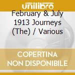 February & July 1913 Journeys (The) / Various cd