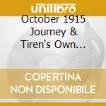 October 1915 Journey & Tiren's Own Interpretations (The) / Various cd