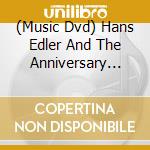 (Music Dvd) Hans Edler And The Anniversary Symphony Strings Orchestra - Remember Concert The Vol.2 (Dvd) cd