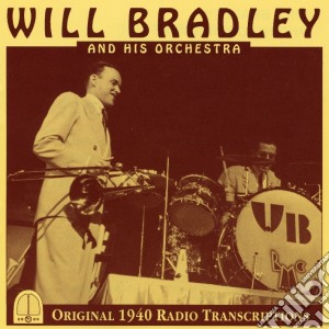 Will Bradley & His Orchestra cd musicale di Will Bradley