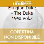 Ellington,Duke - The Duke 1940 Vol.2 cd