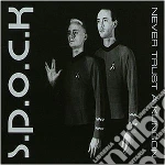 S.P.O.C.K. - Never Trust cd
