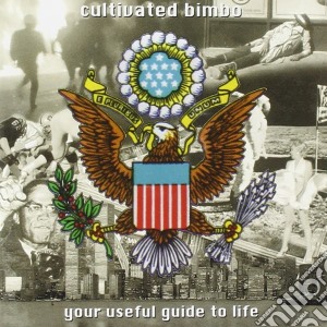 Cultivated Bimbo - Your Useful Guide To Life cd musicale