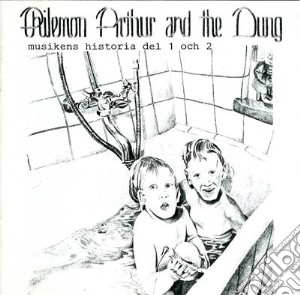 Philemon Arthur & The Dung - Musikens Historia Del 1 Och 2 cd musicale di Philemon Arthur & The Dung