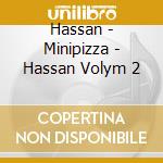 Hassan - Minipizza - Hassan Volym 2 cd