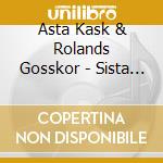 Asta Kask & Rolands Gosskor - Sista Dansen - Live cd musicale di Asta Kask & Rolands Gosskor