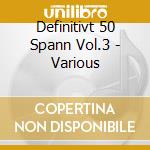 Definitivt 50 Spann Vol.3 - Various cd