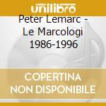 Peter Lemarc - Le Marcologi 1986-1996 cd