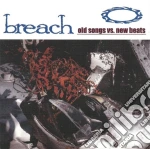 Breach - Old Songs Vs. New Beats (Cd Single) cd