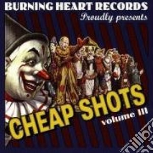 Cheap Shots Vol.III cd musicale
