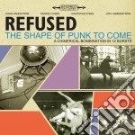 Refused - The Shape Of Punk To Come